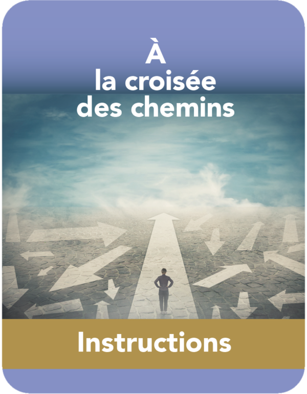 À la croisée des chemins - Instructions