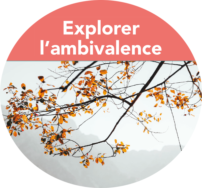 Explorer l'ambivalence