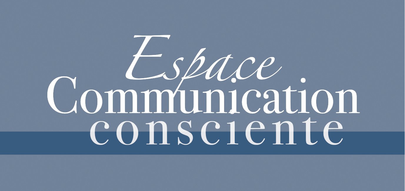 Espace communication consciente