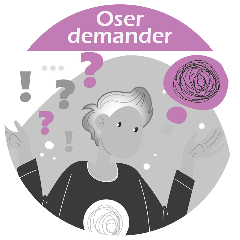 Oser demander
